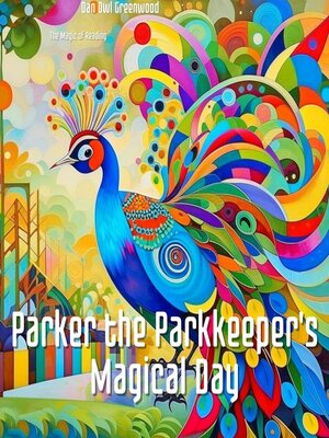 cover image of Parker the Parkkeeper's Magical Day